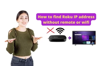 How to find Roku IP address without remote or wifi