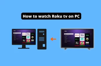 How to watch Roku tv on PC