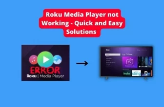 Roku Media Player not Working - Quick and Easy Solutions