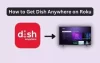 How to Get Dish Anywhere on Roku