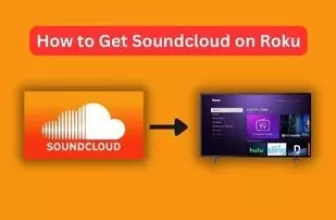 How to Get Soundcloud on Roku