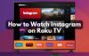 How to Watch Instagram on Roku TV
