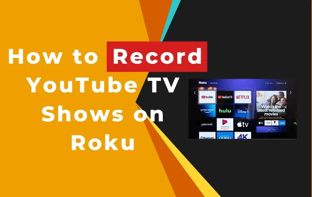 How To Record On Youtube Tv Roku