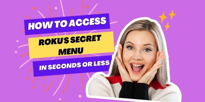 How Do I Get to the Roku Secret Menu