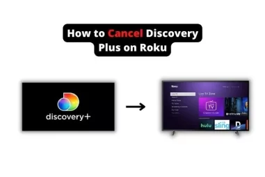 How to Cancel Discovery Plus on Roku – Easy Steps