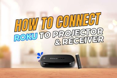 How to Connect Roku to Projector and Receiver
