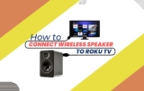 How to Connect wireless speaker to Roku TV