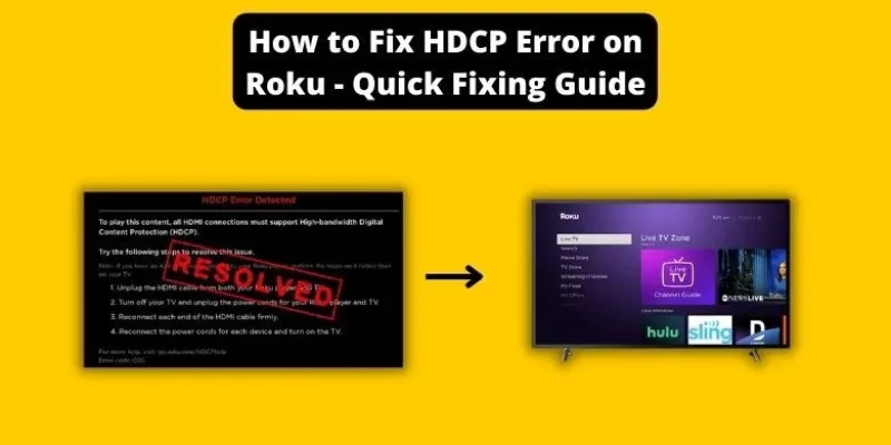 How to Fix HDCP Error on Roku – Quick Fixing Guide