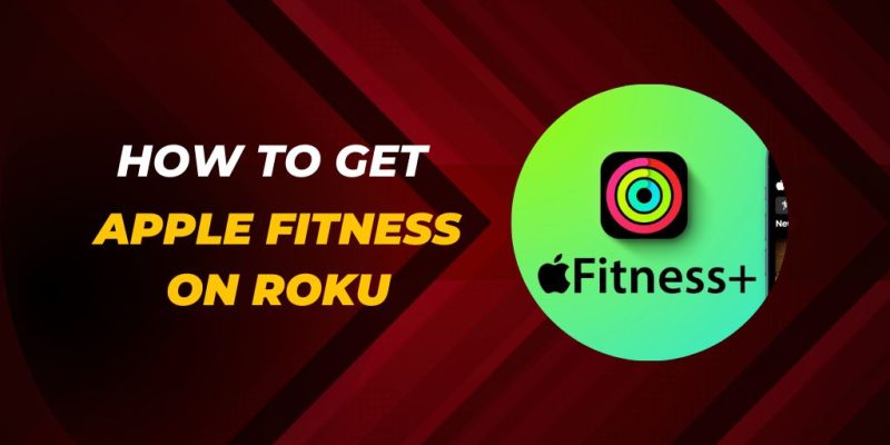 How to Get Apple Fitness on Roku