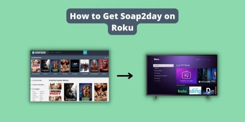 How to Get Soap2day on Roku