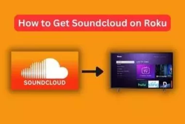 How to Get Soundcloud on Roku