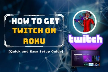 How to Get Twitch on Roku [Quick and Easy Setup Guide]