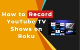 How to Record on Youtube TV Roku