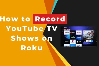 How to Record on Youtube TV Roku