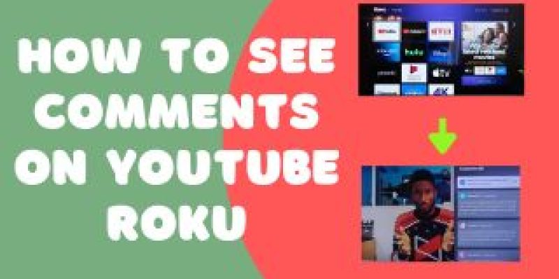 How to See Comments on Youtube Roku