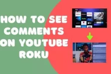 How to See Comments on Youtube Roku