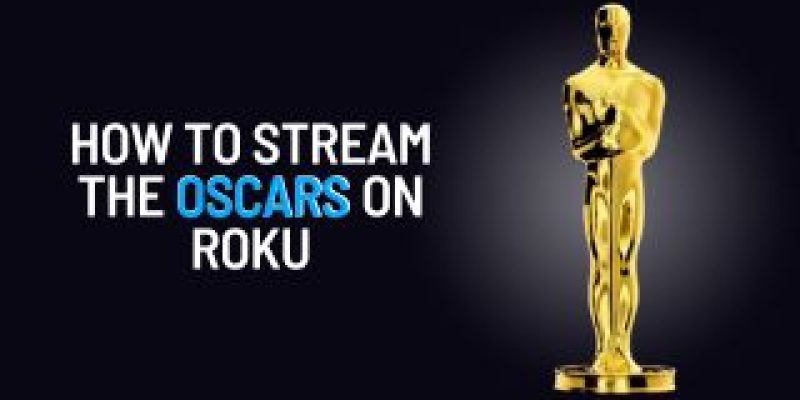 How to Stream The Oscars 2023 on Roku