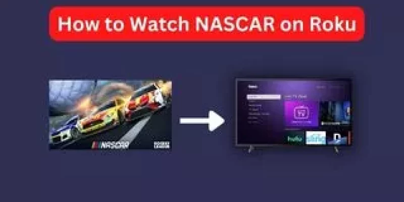 How to Watch NASCAR on Roku