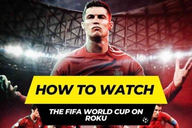 How to Watch the FIFA World Cup on Roku for free