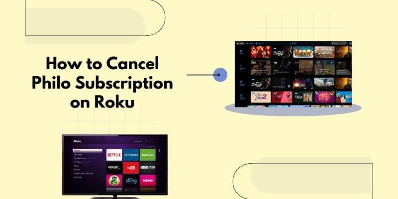 How to Cancel Philo Subscription on Roku