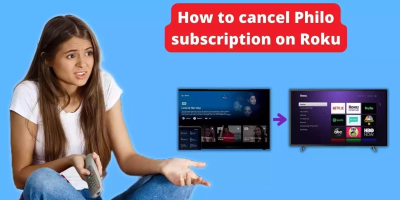 How to Cancel Philo Subscription on Roku