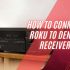 How to Connect Roku stick to AV Receiver