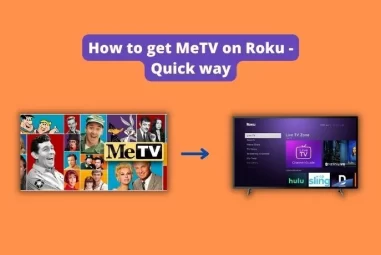 How to get MeTV on Roku – Quick way