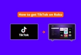 How to Get TikTok on Roku [Few easy steps]