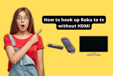 How to hook up Roku to TV without HDMI