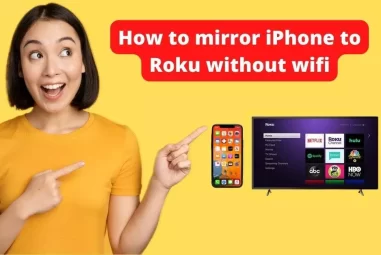 How to Mirror iPhone to Roku Without Wifi