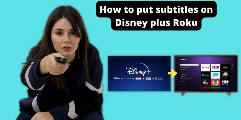 How to put subtitles on Disney plus Roku