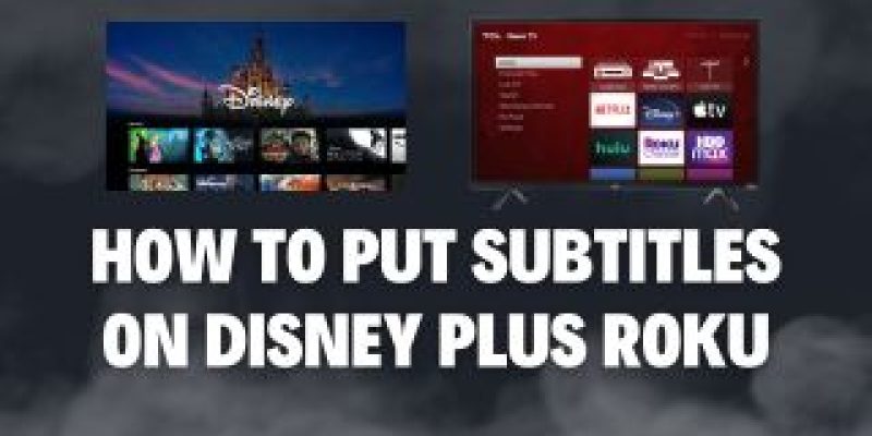 How to put subtitles on Disney plus Roku