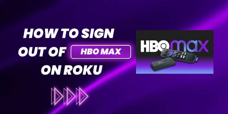 How to sign out of HBO max on Roku