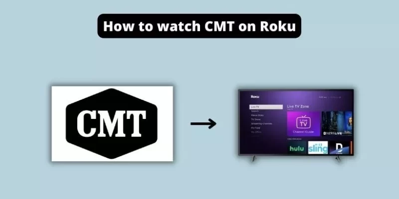 How to watch CMT on Roku – Easy method
