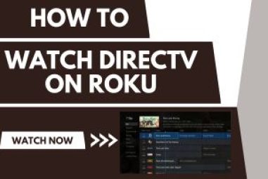 How to watch DirecTV on Roku