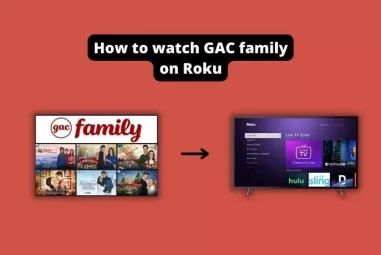 How to watch GAC family on Roku