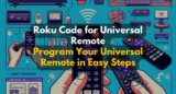 Roku Code for Universal Remote | Program Your Universal Remote in Easy Steps