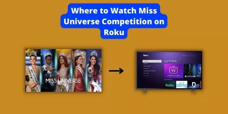 Where to Watch Miss Universe 2023 on Roku – Free method