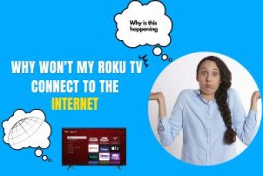Why won’t my Roku tv connect to the internet
